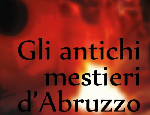 Lettomanoppello: giovedì 31 ottobre la presentazione del libro “Gli Antichi Mestieri d’Abruzzo” presso il Teatro Comunale